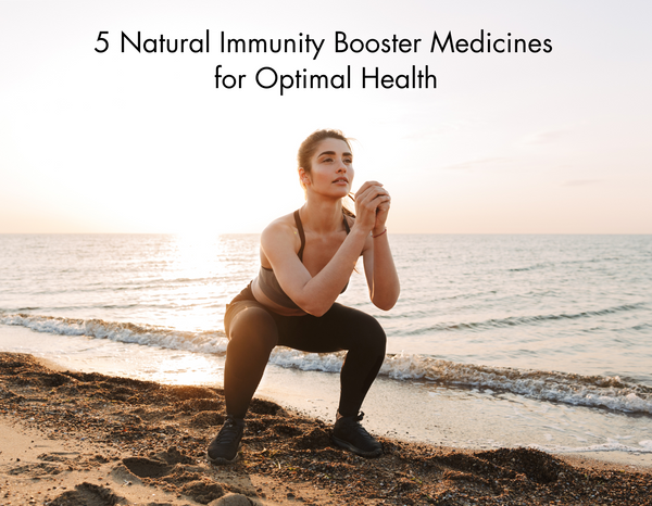 5 Natural Immunity Booster Medicines  for Optimal Health