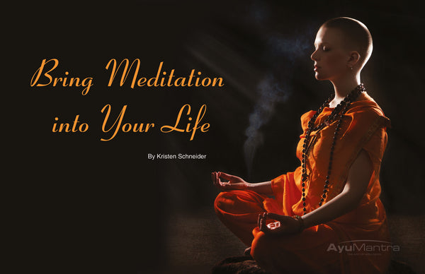 BRING MEDITATION INTO YOUR LIFE