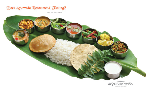 DOES AYURVEDA RECOMMENDS FASTING?