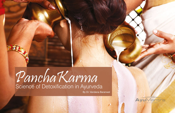 PanchaKarma – Science Of Detoxification In Ayurveda