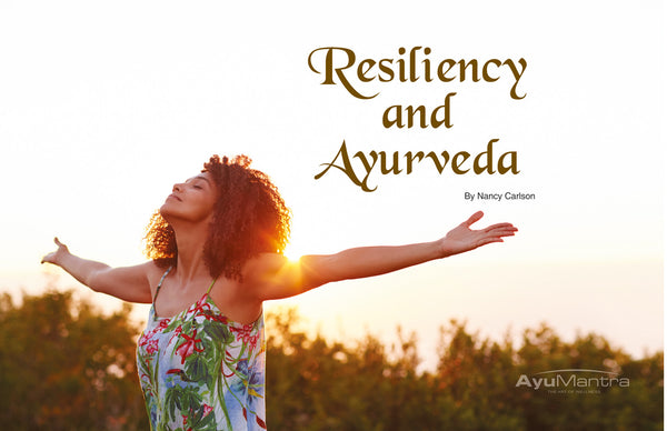 Resiliency And Ayurveda
