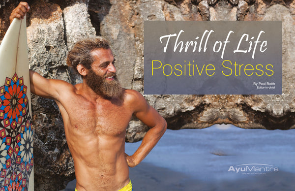 Thrill Of Life Positive Stress