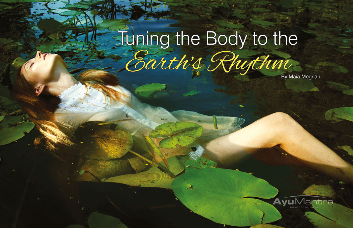 Tuning The Body To The Earth's Rhythm